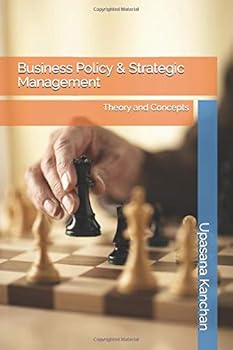 Paperback Business Policy and Strategic Management: Theory and Concepts Book