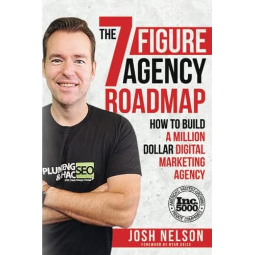 The Seven Figure Agency Roadmap: How to Build a Million Dollar Digital Marketing Agency Paperback – October 29, 2019
