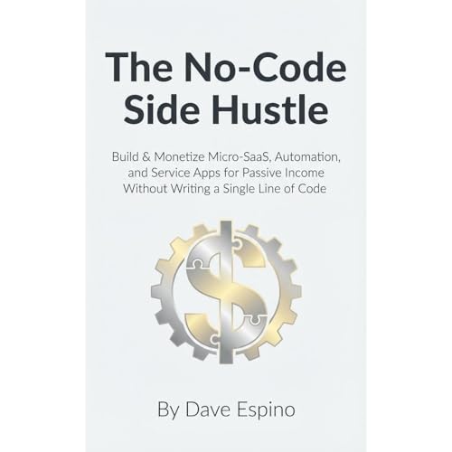 The No-Code Side Hustle Audiolibro Por Dave Espino arte de portada
