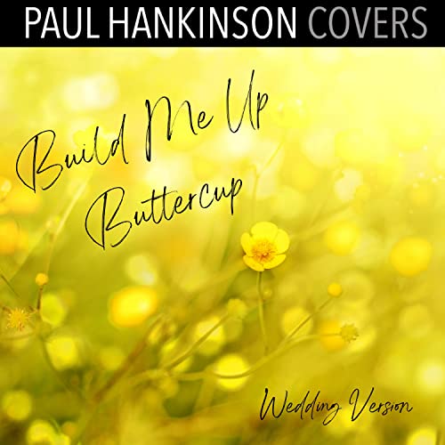 Build Me Up Buttercup (Wedding Piano Version) by Paul Hankinson Covers