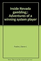 Inside Nevada Gambling Adventured of a Winning System Player B0007EGJ2M Book Cover