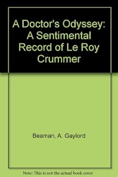 Hardcover A Doctor's Odyssey. A Sentimental Record of Le Roy Crummer: Book