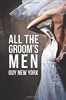 All The Groom's Men 197631903X Book Cover