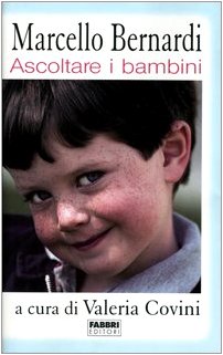 Ascoltare i bambini Ascoltare i bambini