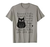 Annoyed Kitty Touchy Kitty Grouchy Ball Of Fur Moody Kitty T-Shirt