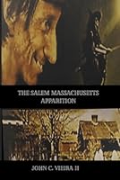 The Salem Massachusetts Apparition 1070283746 Book Cover