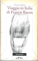 Viaggio in Italia Di Francis Bacon: Romanzo Giallo 8842208086 Book Cover