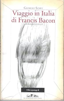 Paperback Viaggio in Italia di Francis Bacon: Romanzo giallo (Italian Edition) [Italian] Book
