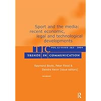 Sport and the Media: Recent Economic, Legal, and Technological Developments