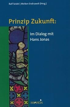 Paperback Prinzip Zukunft: Im Dialog Mit Hans Jonas [German] Book