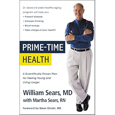 Prime-Time Health: A Scientifically Proven Plan for Feeling Young and Living Longer