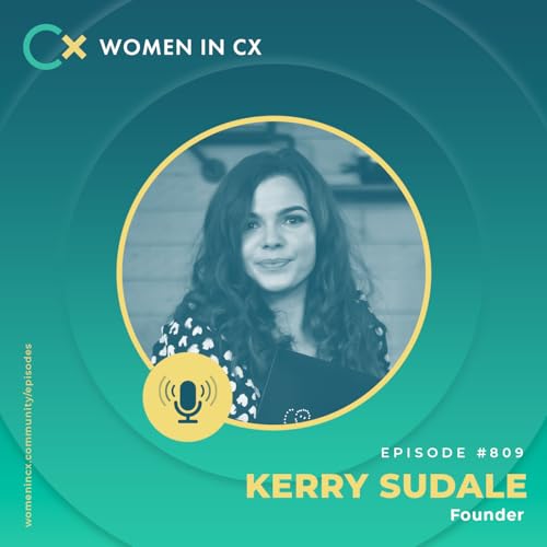 Landing Your Dream CX Role&mdash;Even in a Tough Market with Kerry Sudale