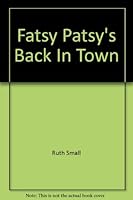 Fatsy Patsy's Back in Town 0533086825 Book Cover