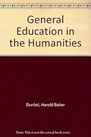 General education in the humanities B0006AR7FU Book Cover