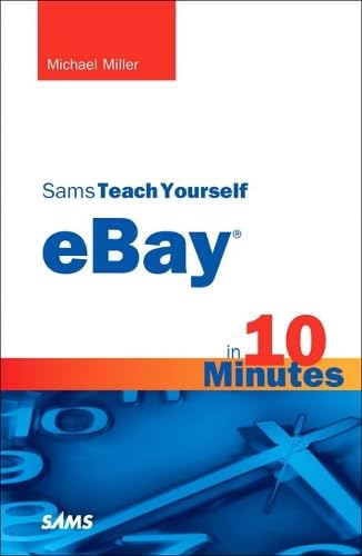 Buy Sams Teach Yourself eBay in 10 Minutes (Sams Teach Yourself in 10 Minutes) โ BookShops.in