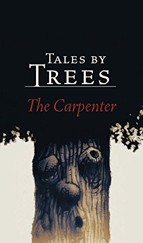 The Carpenter (Tales by Trees)