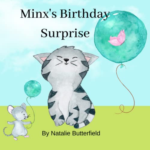Minx's Birthday Surprise: A children's adventure book about birthdays, fun and friendship.