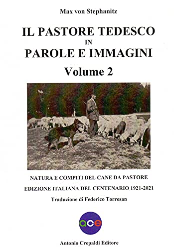 Il pastore tedesco in parole e immagini. Ediz. illustrata. Natura e compiti del cane da pastore (Vol. 2