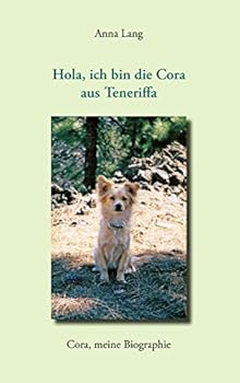 Paperback Hola, ich bin die Cora aus Teneriffa [German] Book