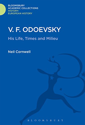 V.F. Odoevsky: His Life, Times and Milieu (History: Bloomsbury Academic Collections)