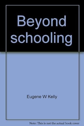 Beyond schooling :  education in a broader context /