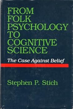 Hardcover From folk psychology to cognitive science: The case against belief Book