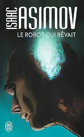 Le robot qui rêvait d’Isaac Asimov cover