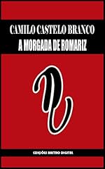 Capa de A MORGADA DE ROMARIZ - CAMILO CASTELO BRANCO (COM NOTAS)(BIOGRAFIA)(ILUSTRADO)