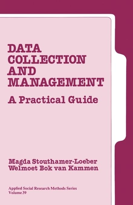 Data Collection and Management: A Practical Guide (Applied Social ...