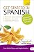 Teach Yourself Get Started in Spanish: A Teach Yourself Guide, Absolute Beginners Course
