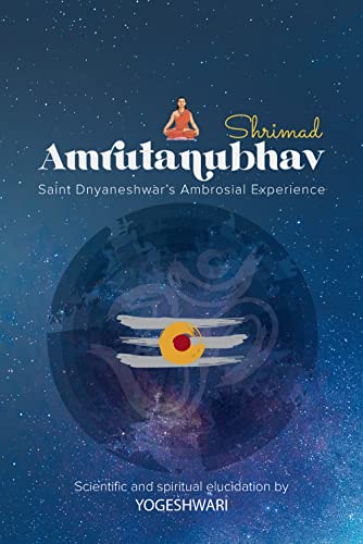 Shrimad Amrutanubhav: Scientific and Spiritual elucidation (English Edition)