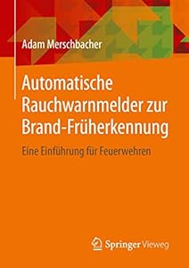 Automatische Rauchwarnmelder zur Brand-Früherkennung: Eine Einführung für Feuerwehren