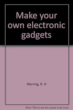Paperback Make your own electronic gadgets Book