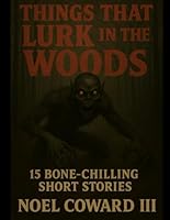 Things That Lurk In The Dark B0F5Y34ZL3 Book Cover