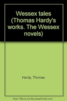Wessex tales (Thomas Hardy's works. The Wessex novels)