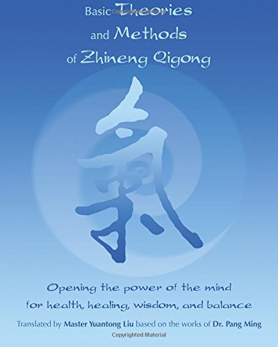 Basic Theories And Methods Of Zhineng Qigong
