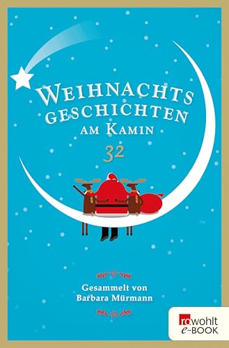 Weihnachtsgeschichten am Kamin 32 für 9,99 EUR bei amazon.de Bild: Weihnachtsgeschichten am Kamin 32 für 9,99 EUR bei amazon.de