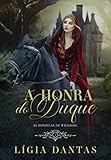 A Honra do Duque (As Donzelas de Wildrose Livro 1)