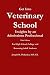 Get Into Veterinary School - Third Edition - Insights by an Admissions Professional, For High School, College and Returning Adult Students