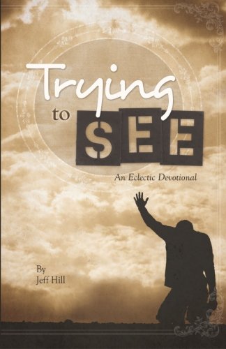 Bild: Trying to See: an eclectic devotional f�r 9,39 EUR (-37%) statt 26,37 EUR bei amazon.de