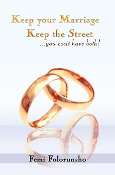Perfect Paperback Keep your Marriage or Keep the Street ... you can't have both Book