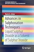 Advances in Sulphonation Techniques: Liquid Sulphur Dioxide as a Solvent of Sulphur Trioxide 3319226401 Book Cover