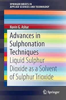 Paperback Advances in Sulphonation Techniques: Liquid Sulphur Dioxide as a Solvent of Sulphur Trioxide Book