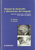 MANUAL DE DESARROLLO Y ALTERACIONES DEL LENGUAJE: ASPECTOS EVOLUT IVOS Y PATOLOGIA EN EL NIÑO Y EL ADULTO 8445813013 Book Cover