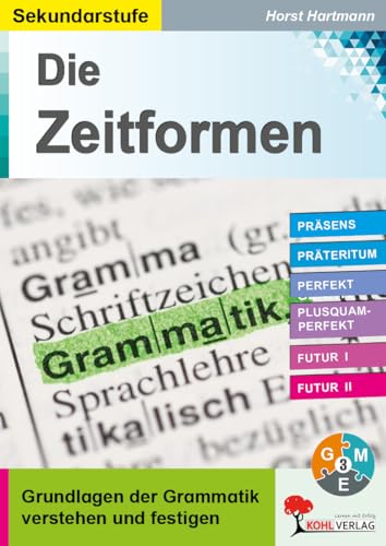 Die Zeitformen Sekundarstufe Klasse 5-10 – Präsens, Perfekt, Präteritum, Plusquamperfekt, Futur, Aktiv & Passiv | Dreifach differenziert | Grammatik ... Grundlagen der Grammatik verstehen & festigen