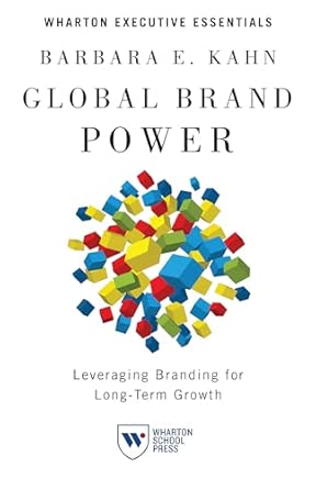 Global Brand Power: Leveraging Branding for Long-Term Growth book cover