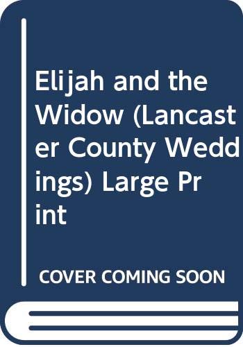 Elijah and the Widow (Lancaster County Weddings... 0373044429 Book Cover