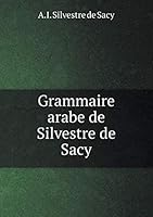 Grammaire arabe de Silvestre de Sacy 5519316279 Book Cover