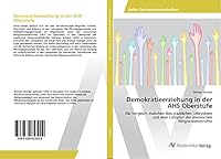 Demokratieerziehung in Der AHS Oberstufe 3639853202 Book Cover