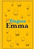 Toutes les blagues sur Emma